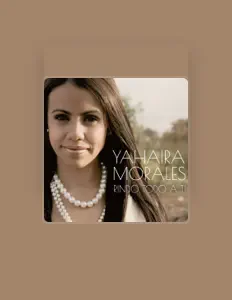 Dengarkan Yahaira Morales, tonton video musik, baca bio, lihat tanggal tur & lainnya!
