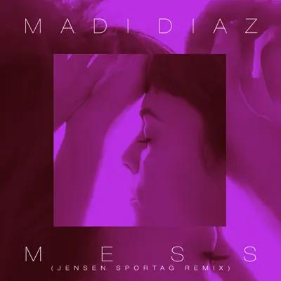 Mess (Jensen Sportag Remix) - Single - Madi Diaz