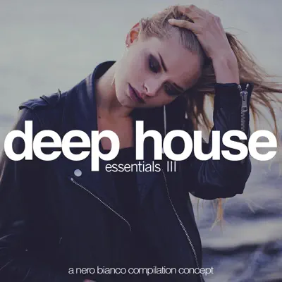 Listen to Deep House Essentials, Vol. 3 by Various Artists