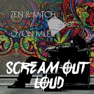 Scream out Loud (feat. Dvon Miles) - Single