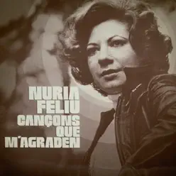 Cançons Que M'agraden - Núria Feliu