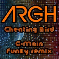 Cheating Bird - Single (Funky G-Main Remix) - Single - Argh