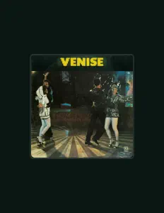 聆聽 Venise、觀看音樂影片、閱讀小傳、查看巡演日期等！