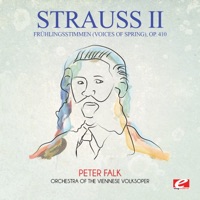 Strauss: Frühlingsstimmen (Voices of Spring), Op. 410 [Remastered] - Single - Wiener Volksoper Orchester & Peter Falk