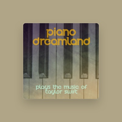 Listen to Piano Dreamland, watch music videos, read bio, see tour dates & more!