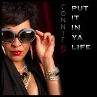PUT IT IN YA  LIFE — CONNIE G