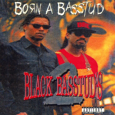 Born a Basstud (feat. Young Dre D)