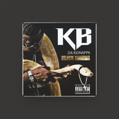 Listen to K.B. da Kidnappa, watch music videos, read bio, see tour dates & more!