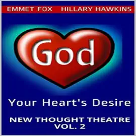 Your Heart's Desire: New Thought Theatre Vol. 2 (Unabridged)