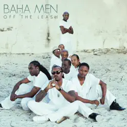 Off the Leash - Single - Baha Men Off the Leash - Single - Baha Men