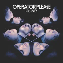 Gloves (Bonus Tracks Version) - Operator Please