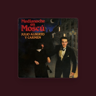 Listen to Julio Alberto y Carmen, watch music videos, read bio, see tour dates & more!