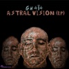 Gnaïa Astral Vision Astral Vision - Single