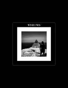 聆聽 Wish I Was、觀看音樂影片、閱讀小傳、查看巡演日期等！