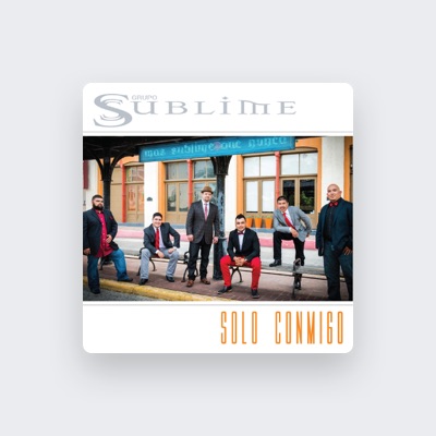 收听 Grupo Sublime、观看音乐视频、阅读小传、查看巡演日期等 ！