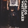 Carlos Whittaker - Single
