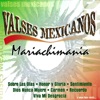 Valses Mexicanos Mariachimania