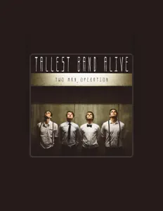 Tallest Band Aliveを聴いたり、ミュージックビデオを鑑賞したり、経歴やツアー日程などを確認したりしましょう！