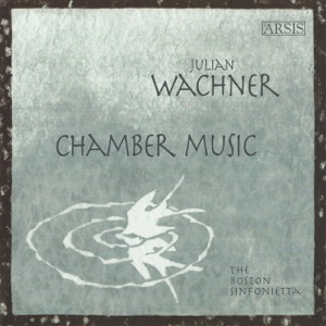Julian Wachner: Chamber Music