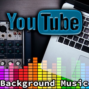 YouTube Background Music – Easy Listening, Various Sounds, World Music, Background Instrumental Music