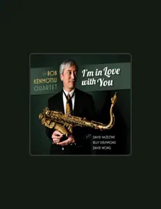 收听 Bob Kenmotsu Quartet、观看音乐视频、阅读小传、查看巡演日期等 ！