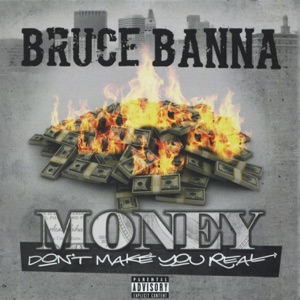 Money Don't Make You Real