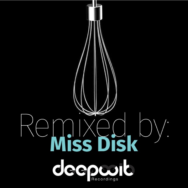 Remixed by Miss Disk - Single