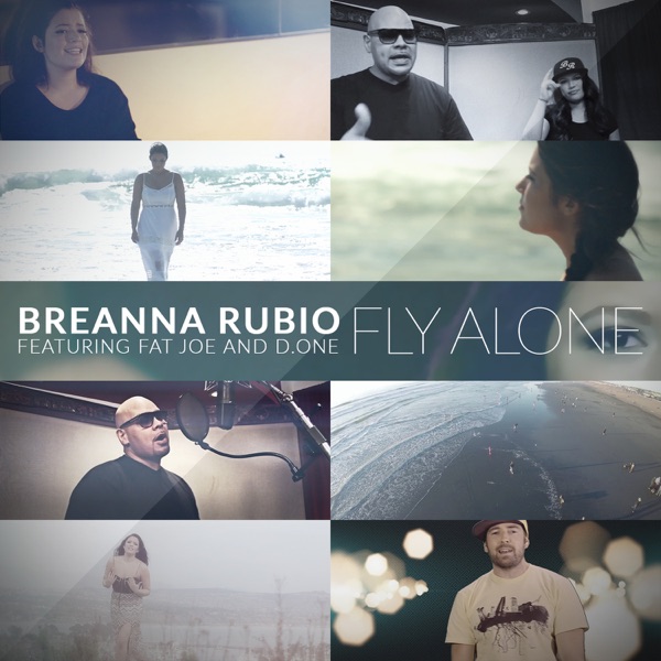 Fly Alone (feat. Fat Joe & Don'e) - EP - Breanna Rubio