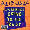 Acid Jazz: Everything's Going To the Beat (Remastered)