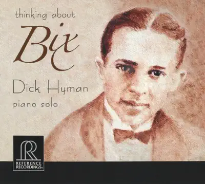 Listen to Thinking About Bix by Dick Hyman