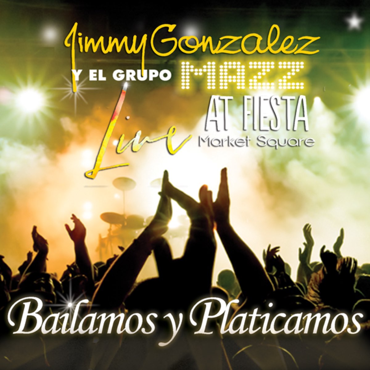Jimmy Gonzalez Y El Grupo Mazz En El último Minuto ‎Bailamos Y Platicamos - Single - Album by Jimmy Gonzalez y Grupo Mazz