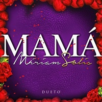 Mamá - Single - Miriam Solis