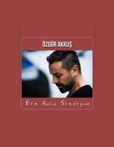Listen to Özgür Akkuş, watch music videos, read bio, see tour dates & more!