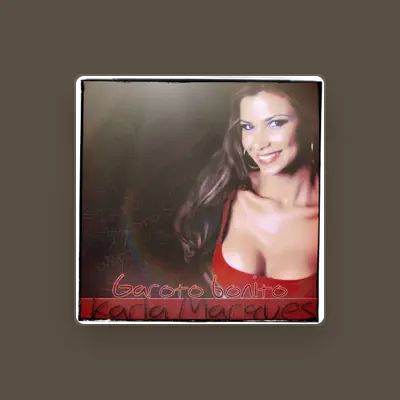 Listen to Karla Marques, watch music videos, read bio, see tour dates & more!