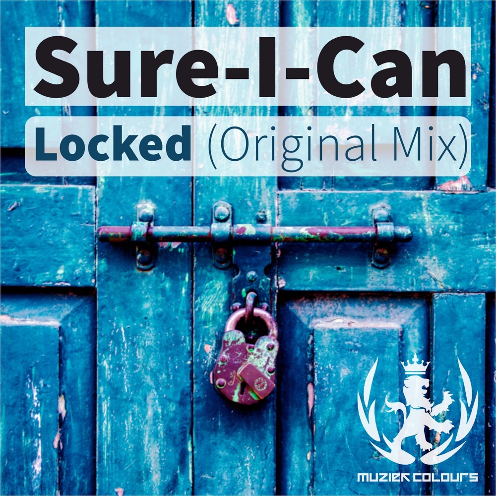 Обложка альбома «Locked - Single» — Sure-I-Can