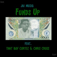 Funds Up (feat. That Boy Cortez & DJ Chris Cross) - Single - Jai Musiq