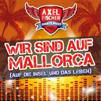 Wir Sind Auf Mallorca — Axel Fischer