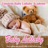 Baby Lullaby: Piano Lullabies with Nature Sounds of Rain for Baby Sleep artwork