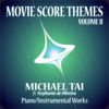 Piano/Instrumental Works: Movie Score Themes - Volume II - Michael Tai & Tuelhinha