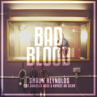 Bad Blood (feat. Daniella Rose & Kaycee Da Silva) - Single - Shaun Reynolds