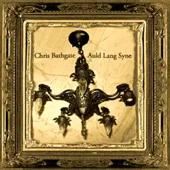 Auld Lang Syne - Single - Chris Bathgate Auld Lang Syne - Single - Chris Bathgate