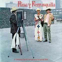 El Desconocido / El Tiempo Que Te Quede Libre - José Ángel Espinoza 'Ferrusquilla'
