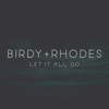Birdy & RHODES - Let It All Go artwork