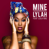 Mine (feat. Lola Rae) - Lylah