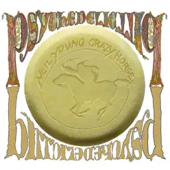 Psychedelic Pill (Bonus Video Version) - Neil Young & Crazy Horse