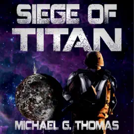 Siege of Titan: Star Crusades Uprising Book 1 (Unabridged)