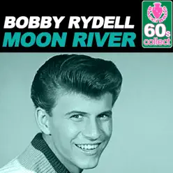 Moon River (Remastered) - Single - Bobby Rydell Moon River (Remastered) - Single - Bobby Rydell