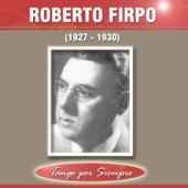 1927-1930 - Roberto Firpo
