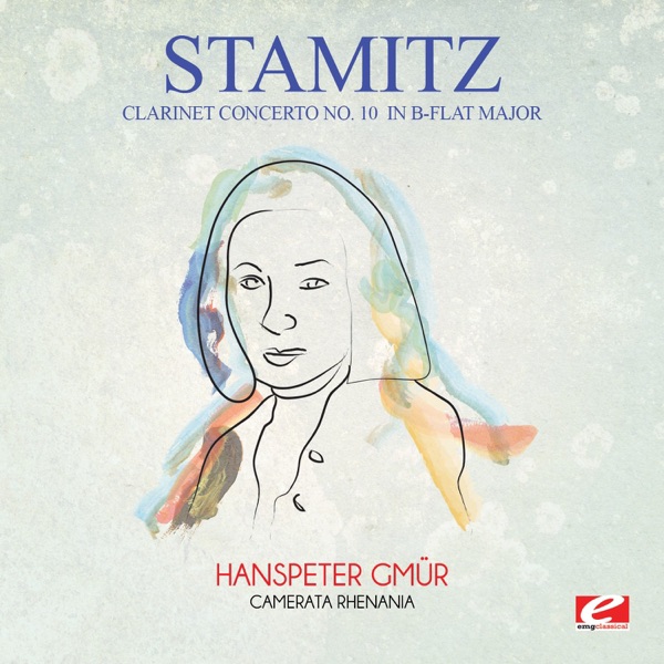 Stamitz: Clarinet Concerto No. 10 in B-Flat Major (Remastered) - EP