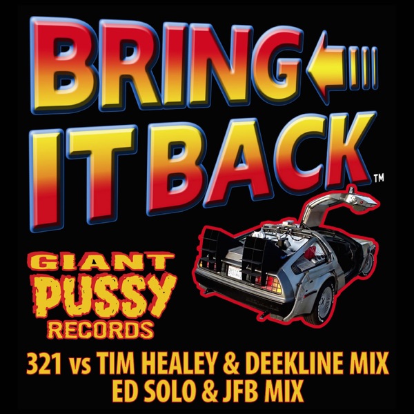 Bring It Back (321 vs. Deekline vs. Tim Healey) - EP